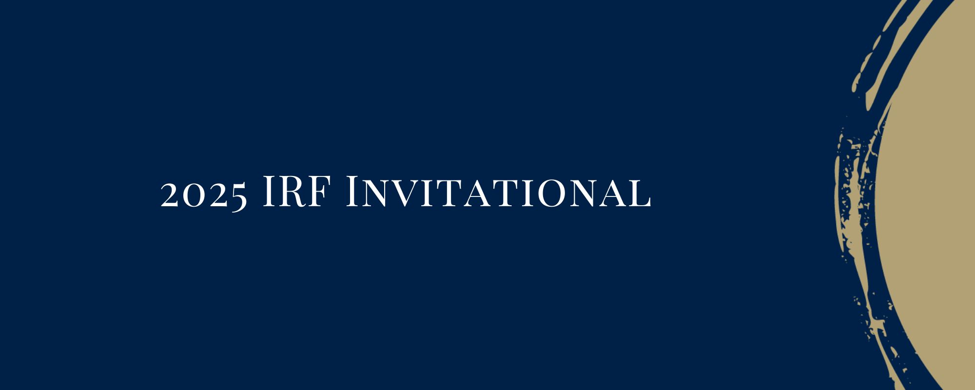 2025 IRF Invitational